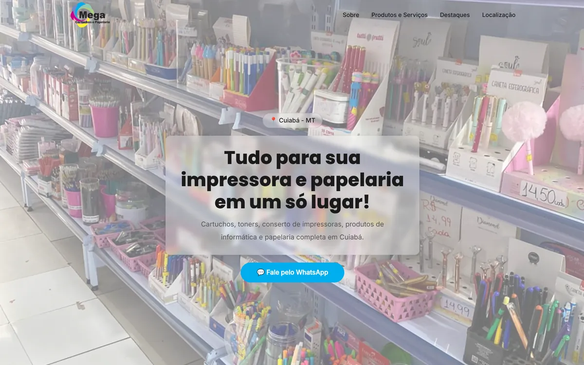 Página inicial do site da Mega Cartuchos Papelaria, com o título “Tudo para sua impressora e papelaria em um só lugar!” e o botão Fale pelo WhatsApp
